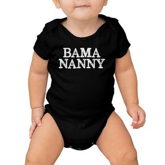 Bama Nanny Alabama Grandmother White Distressed Design Baby Onesie | Mazezy