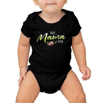 Best Mama Ever Cute Flowers Mom Mother's Day Gifts Raglan Baseball Tee Baby Onesie | Mazezy