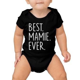 Best Mamie Ever Grandma Lover Baby Onesie | Mazezy