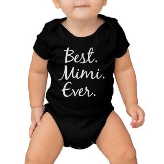 Best Mimi Ever - Gifts For Grandmothers Baby Onesie | Mazezy