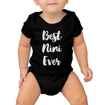 Best Nini Ever Funny Cute Mother's Day Gift Baby Onesie | Mazezy