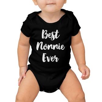 Best Nonnie Ever Cute Gift Mother's Day Grandma Baby Onesie | Mazezy