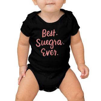 Best Suegra Ever Spanish Mother In Law Mothers Day Gifts Raglan Baseball Baby Onesie | Mazezy