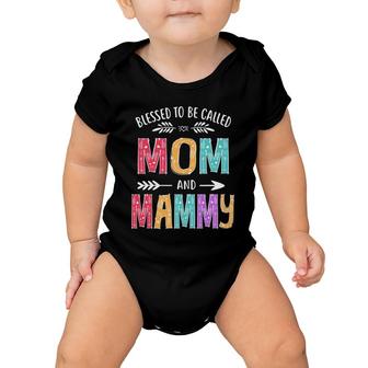 Blessed To Be Called Mom And Mammy Funny Mothers Day Baby Onesie | Mazezy