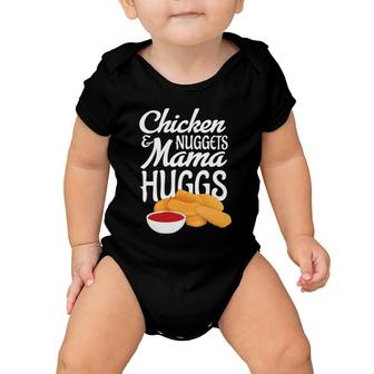 Chicken Nugs And Mama Hugs Funny Boys, Girls Toddler Adult Baby Onesie | Mazezy
