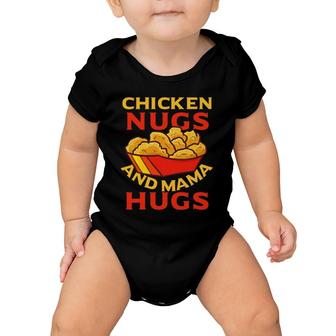 Chicken Nugs And Mama Hugs Funny Boys, Girls, Youth, Adults Baby Onesie | Mazezy