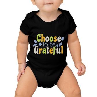 Choose To Be Grateful Fall Fun Family Fun Mom Dad Boys Girls Baby Onesie | Mazezy