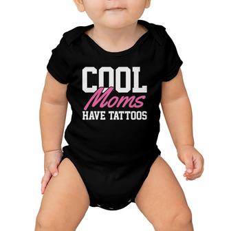 Cool Mom Have Tattoos Tank Top Baby Onesie | Mazezy