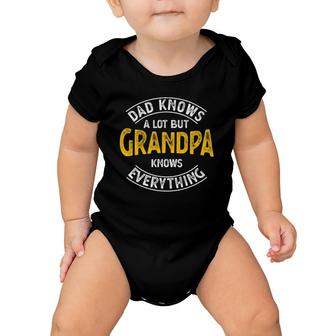Dad Knows A Lot But Grandpa Knows Everything Funny Granddad Baby Onesie | Mazezy