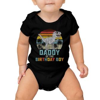 Daddy Dinosaur Of The Birthday Boy Dad Matching Family Baby Onesie | Mazezy