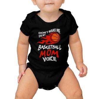 Don't Make Me Use My Basketball Mom Voice Funny Baby Onesie | Mazezy