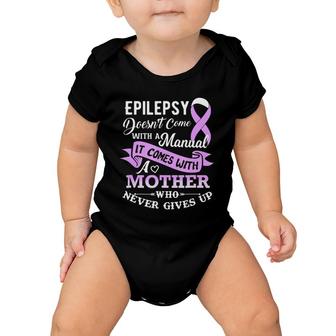 Epilepsy Doesn't Come With A Manual Mother Baby Onesie | Mazezy