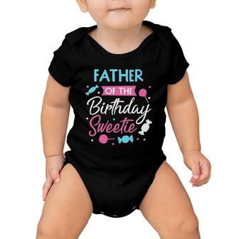 Father Of The Birthday Sweetie Candy Bday Party Daddy Baby Onesie | Mazezy