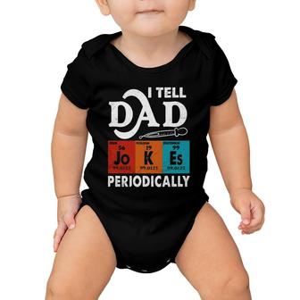 Father's Day I Tell Dad Jokes Periodically Funny Baby Onesie | Mazezy
