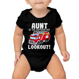 Fire Truck Aunt Of The Birthday Boy Lookout Family Baby Onesie | Mazezy