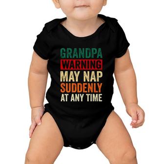 Grandpa Warning May Nap Suddenly At Any Time Vintage Retro Baby Onesie | Mazezy