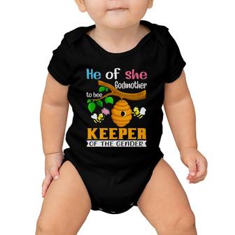 He Or She Godmother To Bee Keeper Of The Gender Baby Onesie | Mazezy