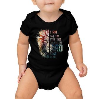 I Am Not The Step Dad I'm Just The Dad That Stepped Father's Day Lion Face Baby Onesie | Mazezy