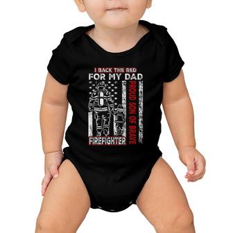 I Back The Red For My Dad Proud Son Firefighter Father's Day Baby Onesie | Mazezy