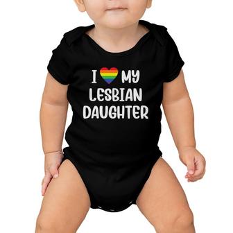 I Love My Lesbian Daughter Supportive Mom Dad Parent Lgbtq Baby Onesie | Mazezy