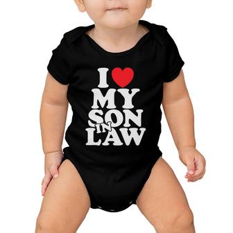 I Love My Son In Law Family Gift Mother Or Father In Law Baby Onesie | Mazezy