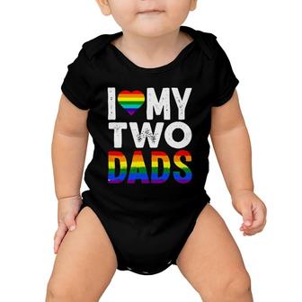 I Love My Two Dads Lgbtq Pride Baby Onesie | Mazezy
