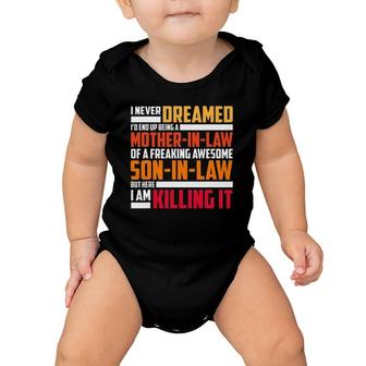 I Never Dreamed I'd End Up Being A Mother In Law Baby Onesie | Mazezy