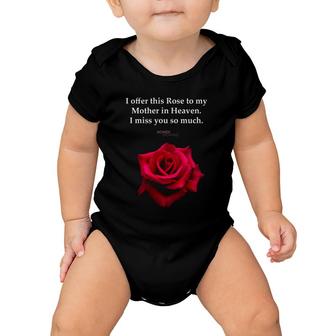 I Offer This Rose To My Mother In Heaven I Miss You So Much Baby Onesie | Mazezy AU