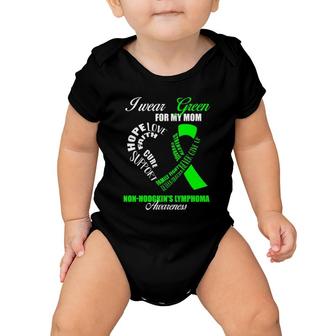 I Wear Green For My Mom Non-Hodgkin's Lymphoma Awareness Baby Onesie | Mazezy