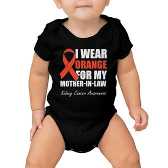 I Wear Orange For My Mother In Law Kidney Cancer Awareness Baby Onesie | Mazezy