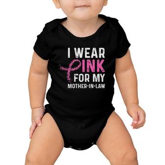 I Wear Pink For My Mother In Law Breast Cancer Gift Baby Onesie | Mazezy