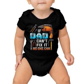 If Dad Can't Fix It No One Can Love Father Day Baby Onesie | Mazezy