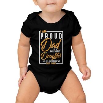 I'm A Proud Dad Of A Fantastic Daughter For Father Baby Onesie | Mazezy