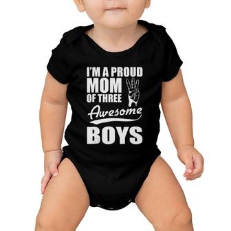 I'm A Proud Mom Of Three Awesome Boys Funny Mother Baby Onesie | Mazezy