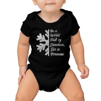 In A World Full Of Grandmas Be A Meemaw Funny Grandma Gift Baby Onesie | Mazezy