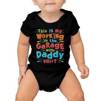 Kids This Is My Working In The Garage With Daddy Mechanic Baby Onesie | Mazezy