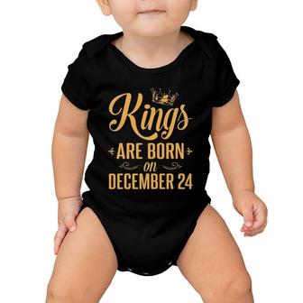 Kings Are Born On December 24 Happy Birthday To Me You Daddy Baby Onesie | Mazezy