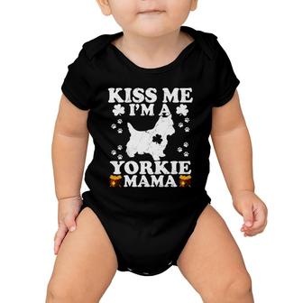 Kiss Me I'm A Yorkie Mama St Patrick's Day Baby Onesie | Mazezy