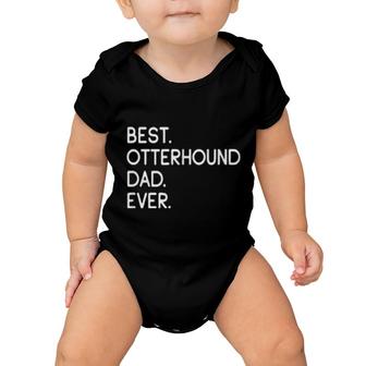 Mens Best Otterhound Dad Ever Baby Onesie | Mazezy