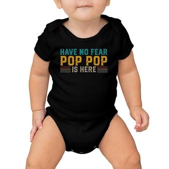 Mens Father's Day Papa Retro Vintage Have No Fear Pop Pop Is Here Baby Onesie | Mazezy
