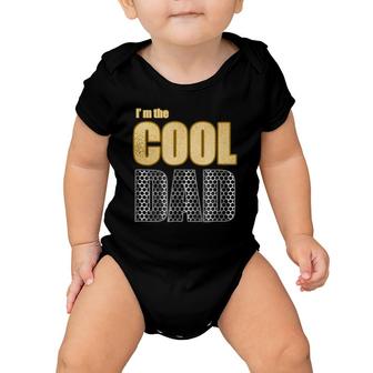 Mens Funny I'm The Cool Dad Great For Father's Day Gifts Baby Onesie | Mazezy