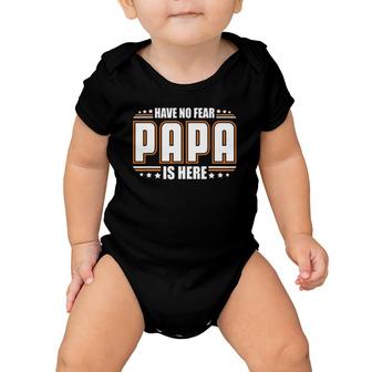 Mens Have No Fear Papa Is Here Daddy Baby Onesie | Mazezy