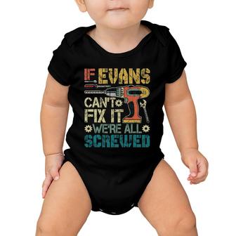 Mens If Evans Can't Fix It We're All Screwed Funny Father's Gift Baby Onesie | Mazezy
