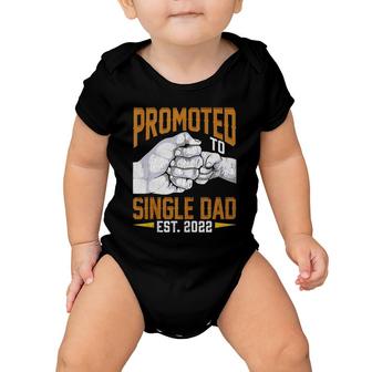 Mens Promoted To Single Dad Est 2022 Father's Day New Single Dad Baby Onesie | Mazezy