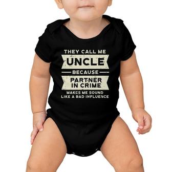Mens Uncle Partner In Crime Bad Influence Funny Father's Day Men Baby Onesie | Mazezy