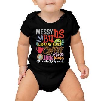 Messy Buns Library Runs Coffee Mugs Homeschool Mom Baby Onesie | Mazezy