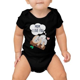 Mom, I Love You Baby Sloth Mom Sloth Mothers Day Baby Onesie | Mazezy