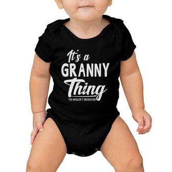 Mothers Day Gifts It's A Granny Thing Grandma Gifts Baby Onesie | Mazezy