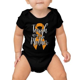 Multiple Sclerosis Awareness Tough As A Mother Ms Mom Baby Onesie | Mazezy