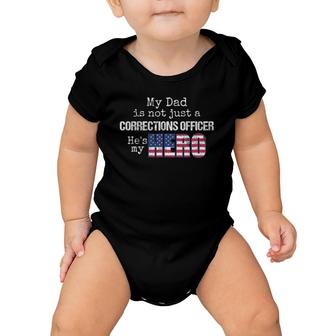 My Dad Is Not Just A Corrections Officer Hero Us Flag Baby Onesie | Mazezy